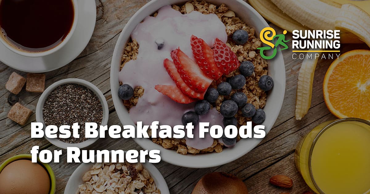 Best Breakfast Foods for Runners Sunrise Running Company