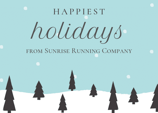 Happiest Holidays from Sunrise Running Company