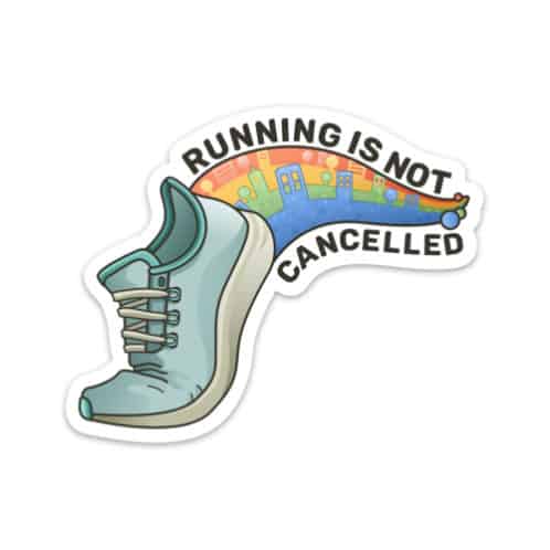Running Is Not Cancelled Sticker on light background