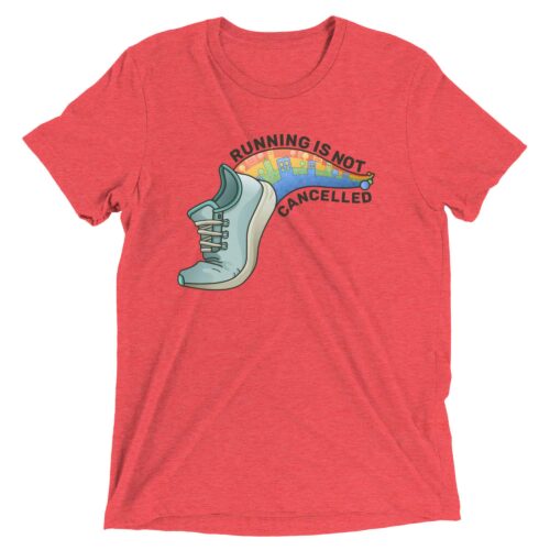 Running Is Not Cancelled T-Shirt - Red