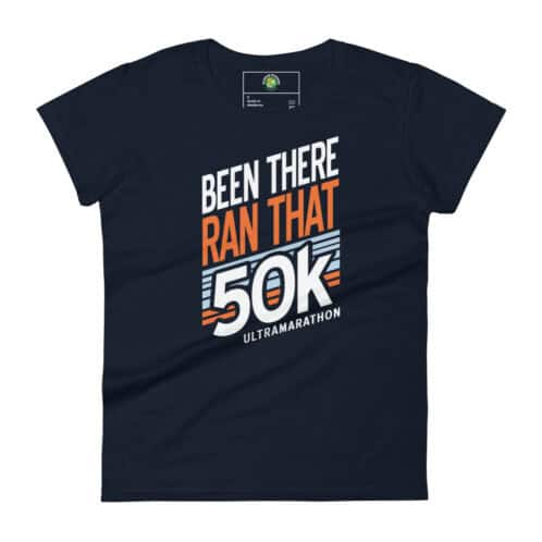 Women’s Been There Ran That 50K T-Shirt - Navy