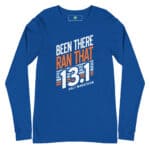 Unisex Been There Ran That 13.1 Long Sleeve Tee