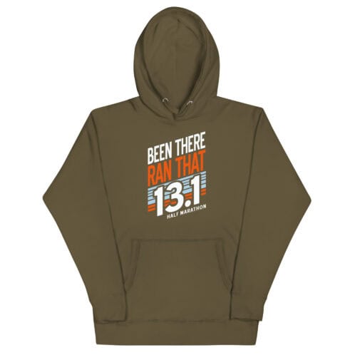 Been There Ran That 13.1 Hoodie - Military Green